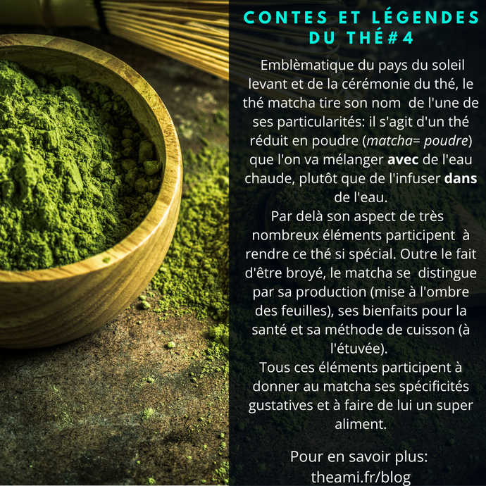 Contes et Légendes du Thé#4: Le thé Matcha